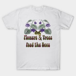 Flowers & Trees Feed the Bees T-Shirt